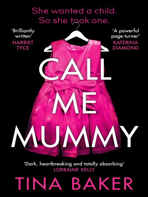 Title details for Call Me Mummy by Tina Baker - Available